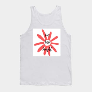 Live, Love, Laught 2 Tank Top